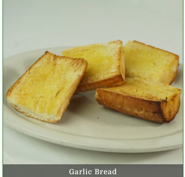 Garlic Bread.